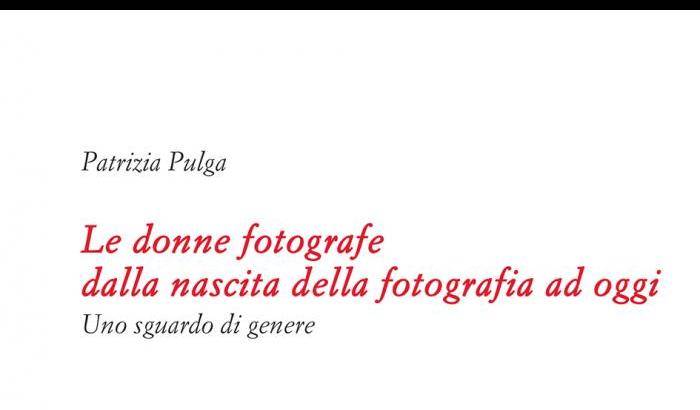 Fotografia al femminile, esce il nuovo libro di Patrizia Pulga