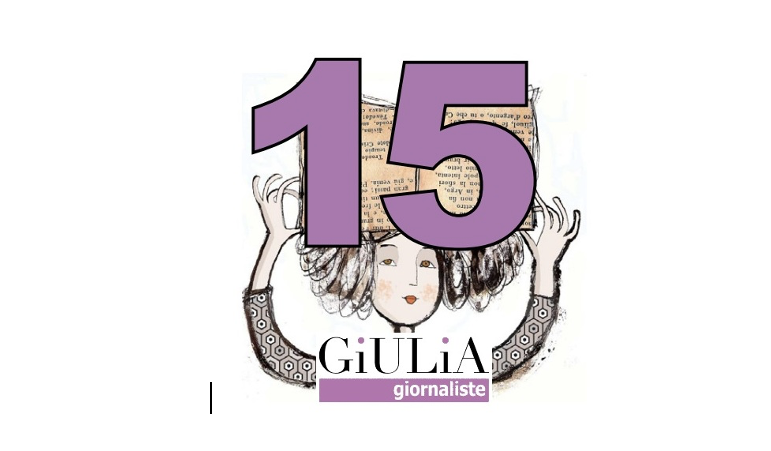 GiULiA giornaliste compie 15 anni:  parte la campagna social sul giornalismo che vorremmo